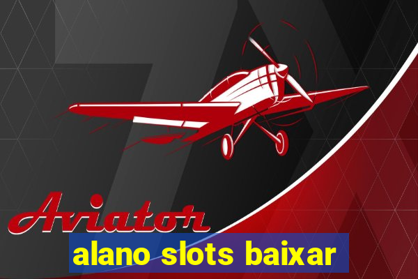 alano slots baixar